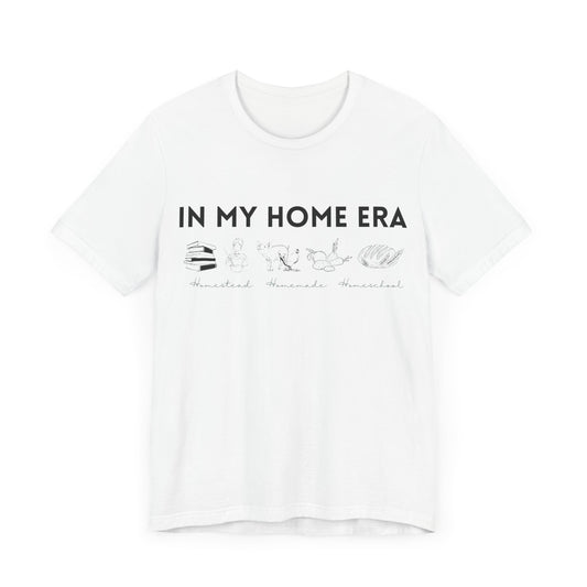 In My Home Era T-Shirt