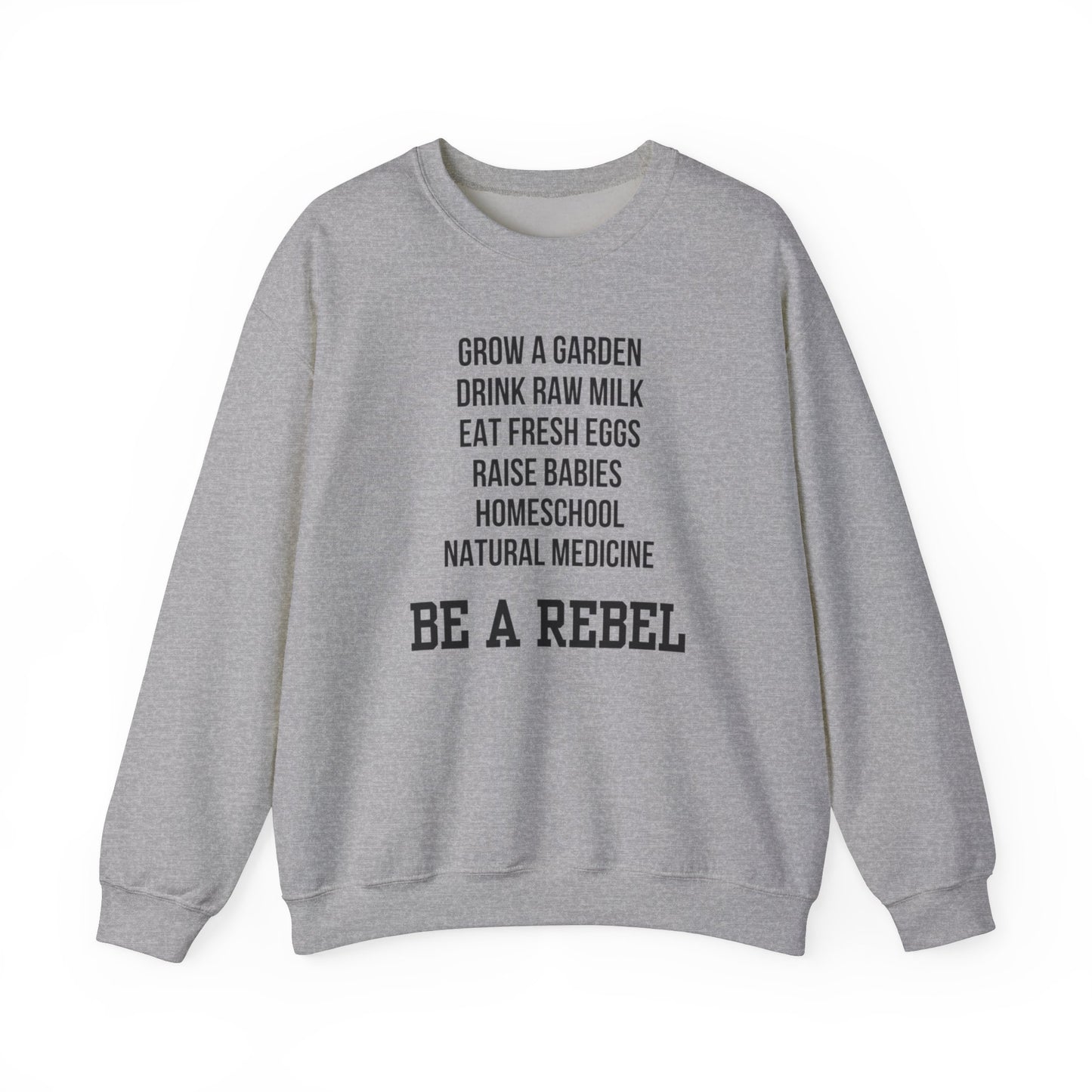 Be A Rebel Crewneck Sweatshirt